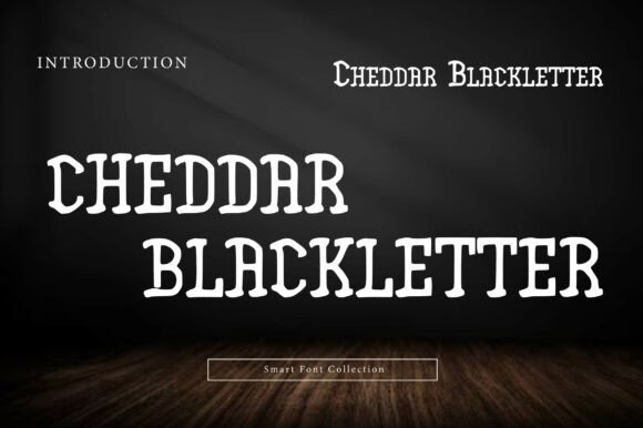 Cheddar Blackletter: A Bold Gothic Font with a Modern, Rugged Charm