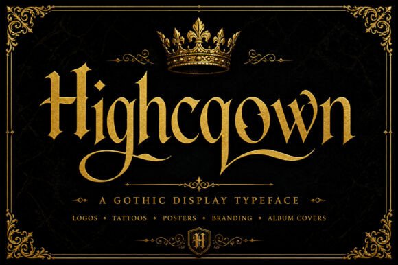 Highcrown: A Strategic Choice for Bold, Gothic Typography in Branding and Design