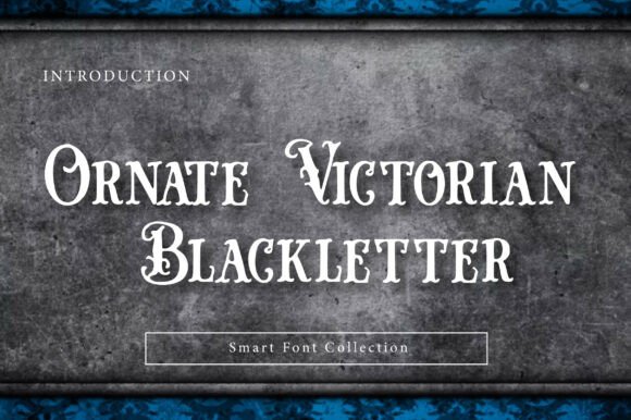 Ornate Victorian Blackletter: A Bold Choice for Dramatic and Historic Typography