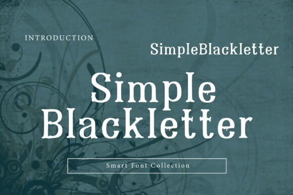 Simple Blackletter: Bridging Gothic Tradition and Modern Design